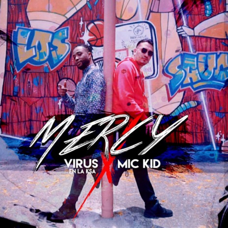 Mercy ft. Virus en la Ksa