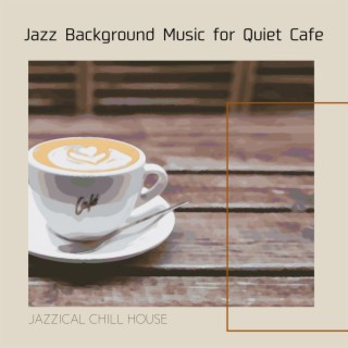 Jazz Background Music for Quiet Cafe