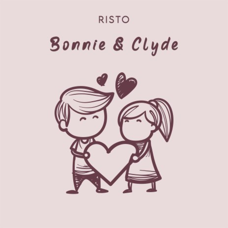 Bonnie & Clyde | Boomplay Music