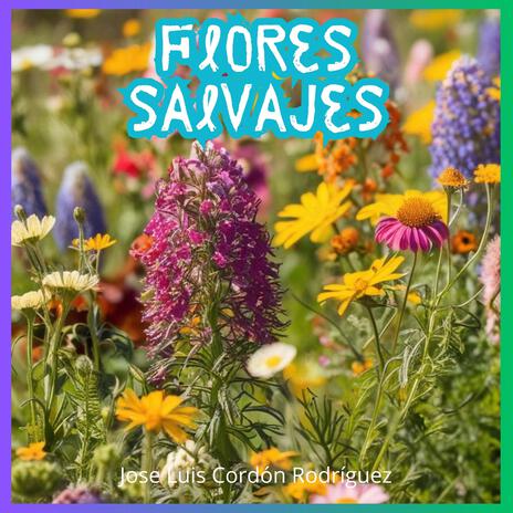 Flores Salvajes | Boomplay Music