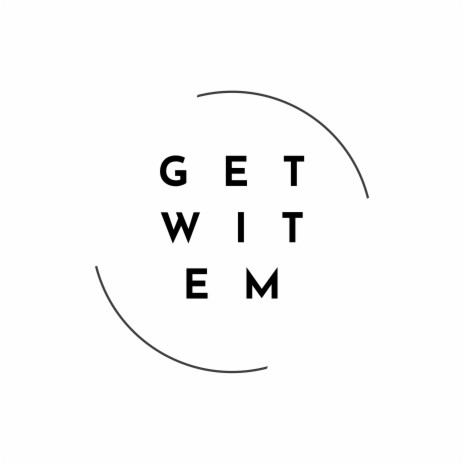 Get Wit Em | Boomplay Music