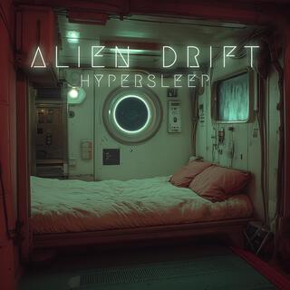 Alien Drift (Hypersleep)