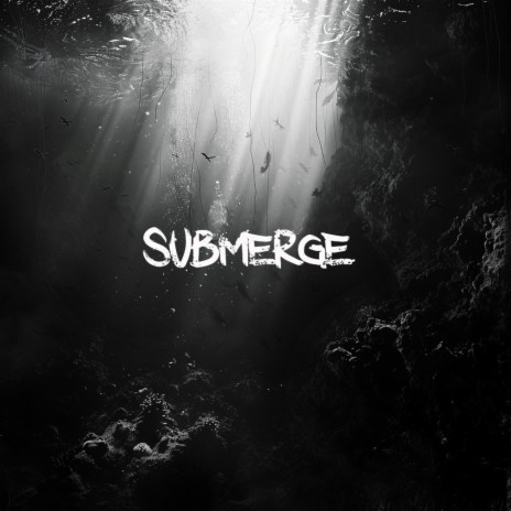 Submerge | Boomplay Music