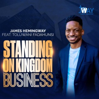 STANDING ON KINGDOM BUSINESS ft. Toluwani Fadhunsi lyrics | Boomplay Music