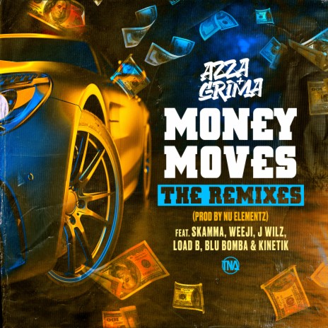 Money Moves (Remix) ft. Skamma, J Wilz, LOAD B, Weejii & Blu Bomma | Boomplay Music
