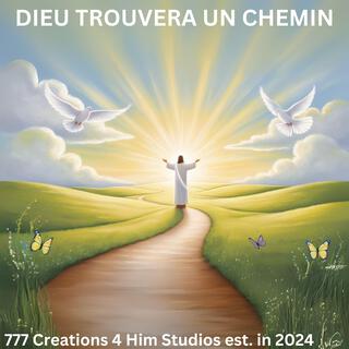 DIEU TROUVERA UN CHEMIN