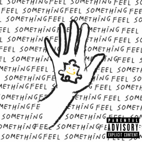 feel something? | Boomplay Music