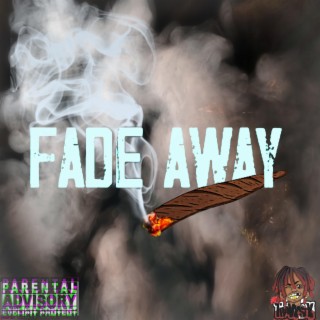 FADE AWAY