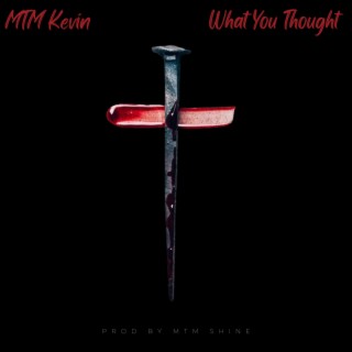 What You Thought? lyrics | Boomplay Music