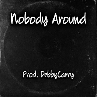 Nobody Around