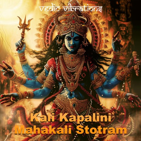 Kali Kapalini Mahakali Stotram | Boomplay Music