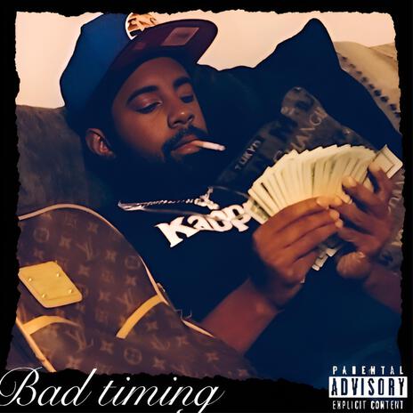 Bad Timing | Boomplay Music