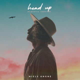 head up (Acoustic Version) lyrics | Boomplay Music