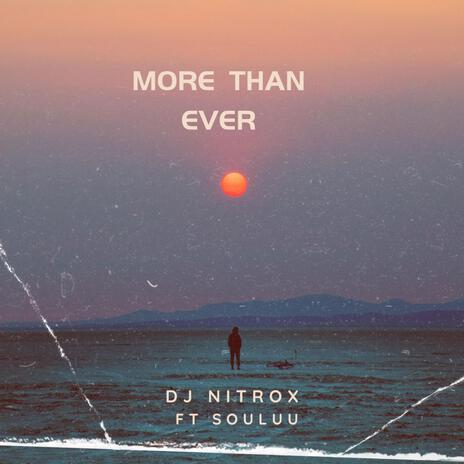 More Than Ever ft. SouLuu | Boomplay Music