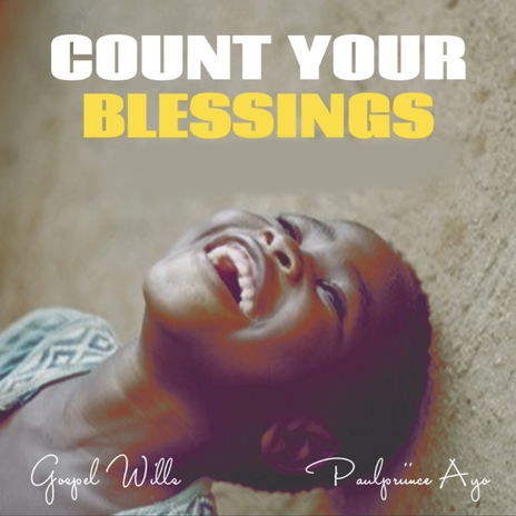 Count Your Blessings ft. Paulpriince Ayo | Boomplay Music