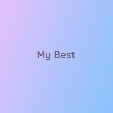 My Best | Boomplay Music