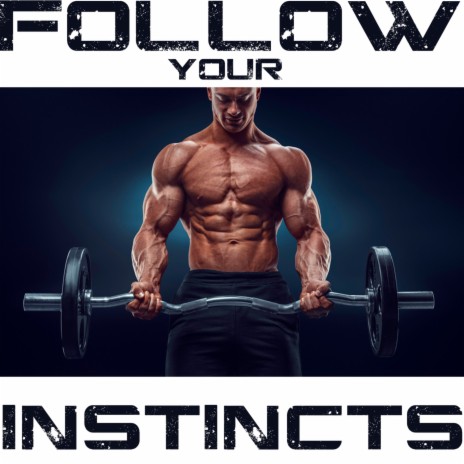 Follow Your Instincts | Boomplay Music