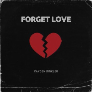 Forget Love