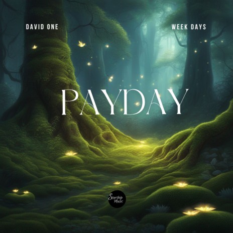 Payday (ORIGINAL) ft. Week Days | Boomplay Music