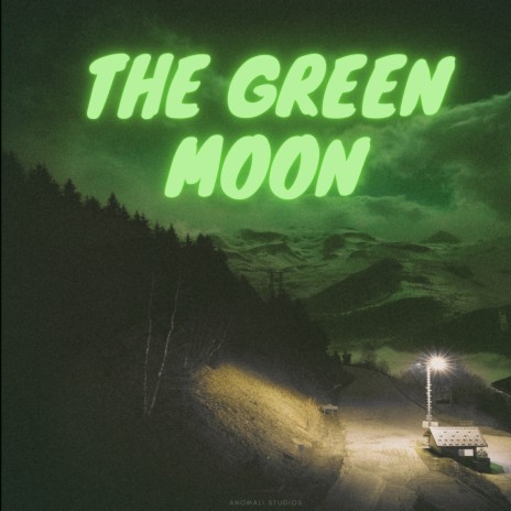 The Green Moon | Boomplay Music