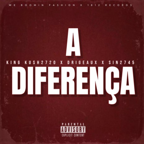 A Diferença ft. Drigeaux & Sin 2745 | Boomplay Music