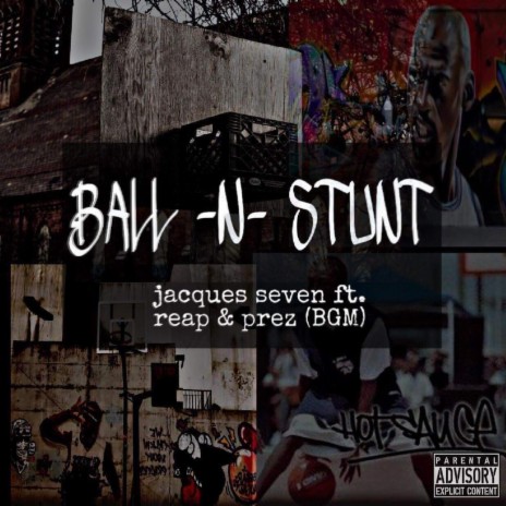 Ball n Stunt ft. Cruddy Pr3z & Jacques Seven | Boomplay Music