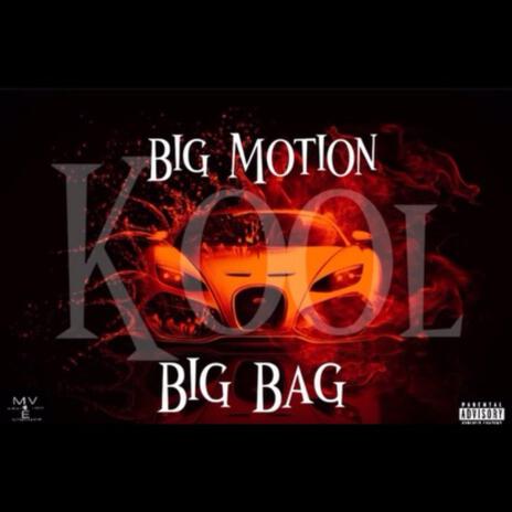 Big Motion, Big Bag | Boomplay Music