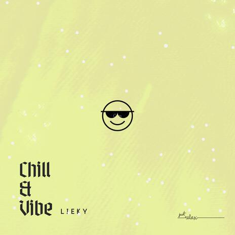 Chill & Vibe | Boomplay Music