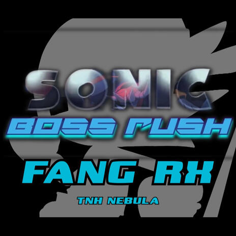 Fang RX (from Sonic Boss Rush) | Boomplay Music