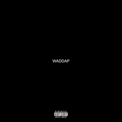 WADDAP ft. Zacc, Solus. & Loveableguy | Boomplay Music