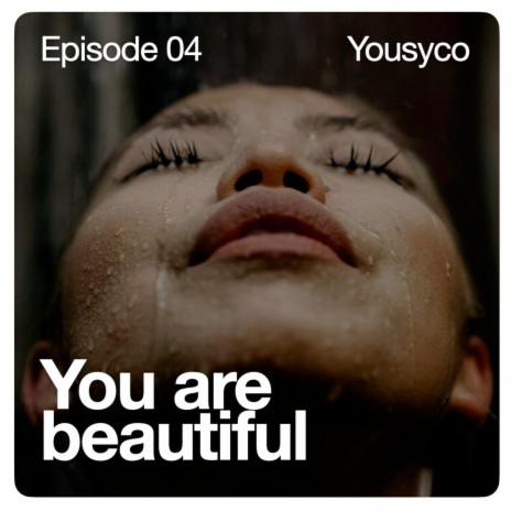 You Are Beautiful | Boomplay Music