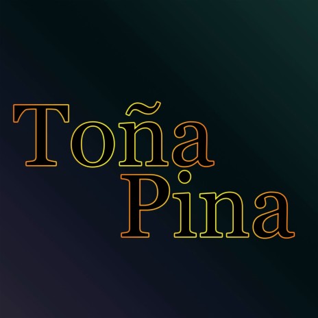 Toña Pina | Boomplay Music