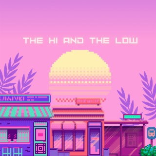 The Hi And The Low