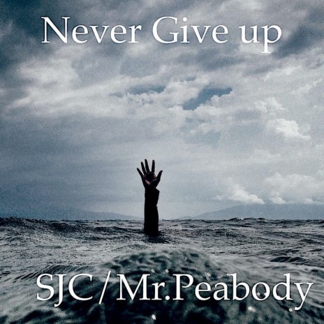 Never Give Up (feat. Mr. Peabody) | Boomplay Music