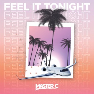 Feel it tonight