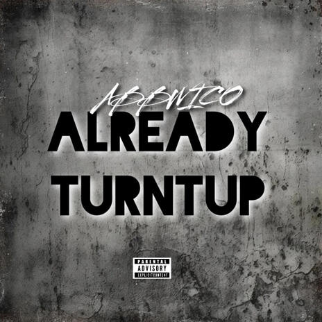 Already TurntUp | Boomplay Music