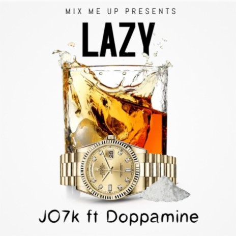 Lazy ft. Doppamine