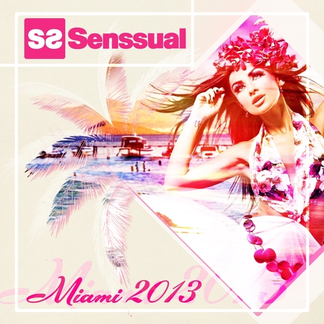 Senssual Miami 2013 (After Mix) | Boomplay Music