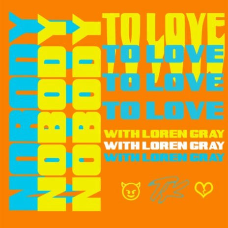 Nobody To Love (with Loren Gray) | Boomplay Music