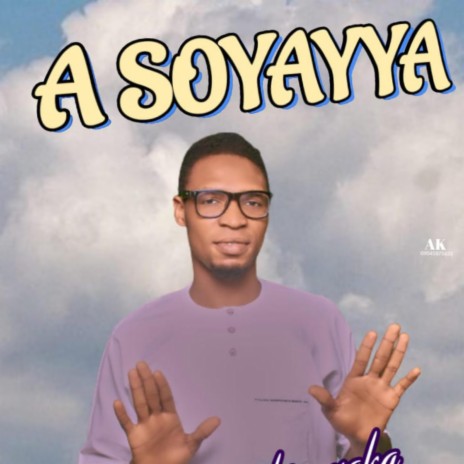 A Soyayya | Boomplay Music