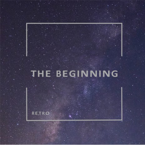 The Beginning | Boomplay Music