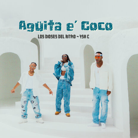 Agüita e' Coco ft. Ysa C | Boomplay Music