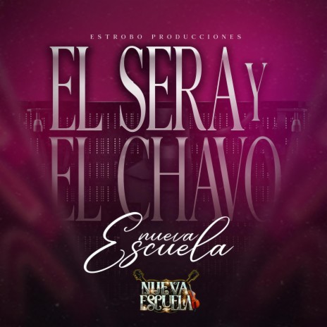 El Sera y El Chavo | Boomplay Music