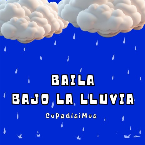 Baila bajo la lluvia