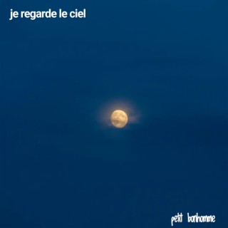 je regarde le ciel