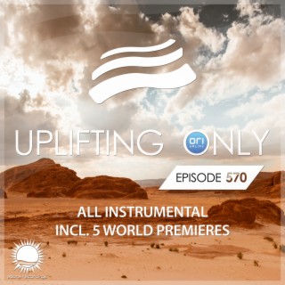 Uplifting Only 570: No-Talking DJ Mix (All Instrumental) (Jan 2024) [FULL]