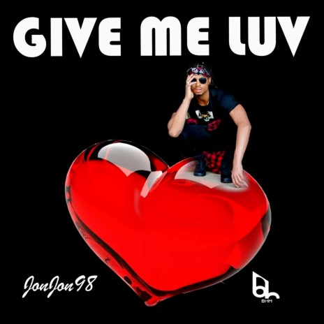 Give Me Luv ft. Key LeBlanc