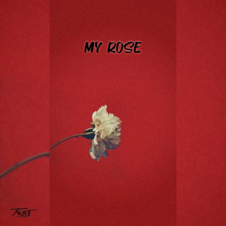 My Rose | Boomplay Music