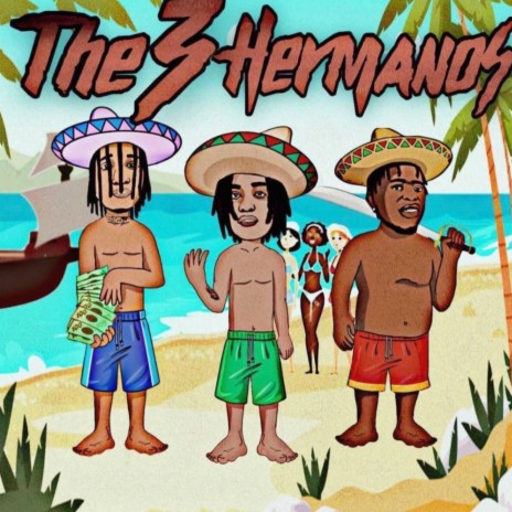The 3 Hermanos ft. $aint & GlizzDaMenace | Boomplay Music