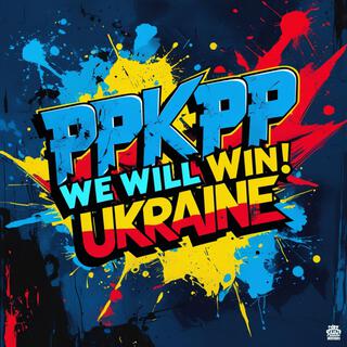 WE WILL WIN! UKRAINE